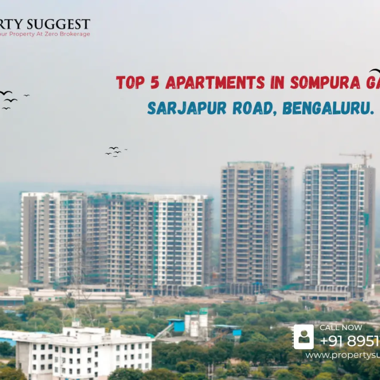 Apartments in Sompura Gate Sarjapur Road: Your Complete Guide to Modern Living